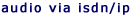 audio via isdn
